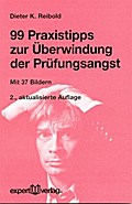 99 Praxistipps zur Überwindung der Prüfungsangst