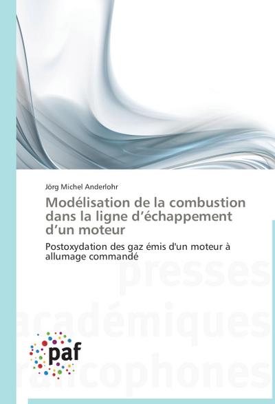 Modélisation de la combustion dans la ligne d’échappement d’un moteur