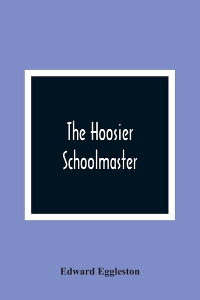 The Hoosier Schoolmaster