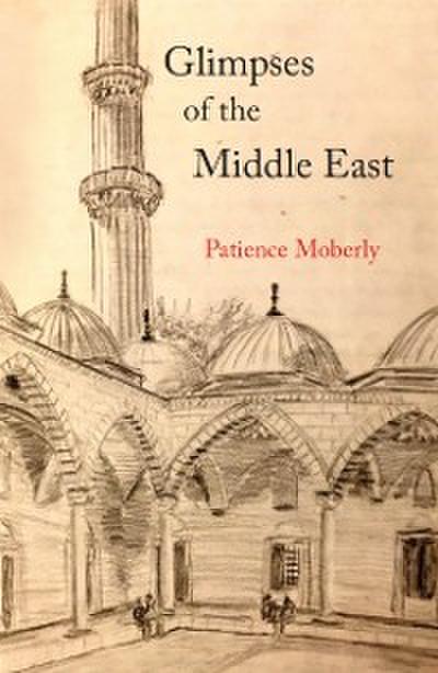 Glimpses of the Middle East