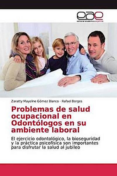 Problemas de salud ocupacional en Odontólogos en su ambiente laboral