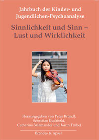 Sinnlichkeit und Sinn - Lust und Wirklichkeit