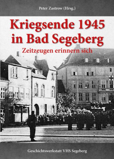 Kriegsende 1945 in Bad Segeberg