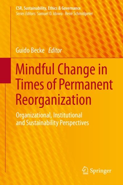 Mindful Change in Times of Permanent Reorganization