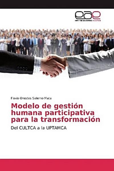 Modelo de gestión humana participativa para la transformación