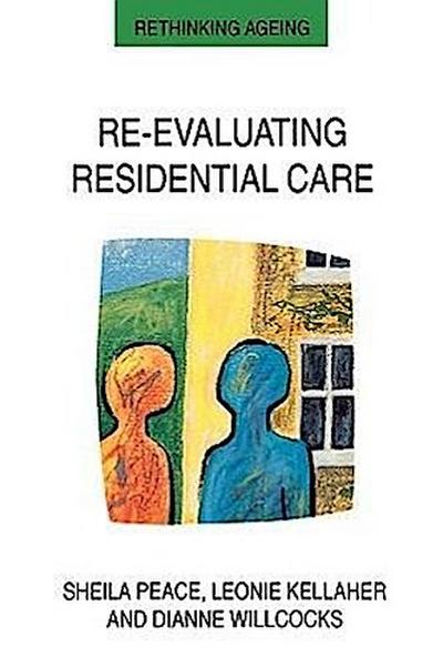 Re-Evaluating Residential Care