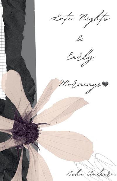 Late Nights and Early Mornings