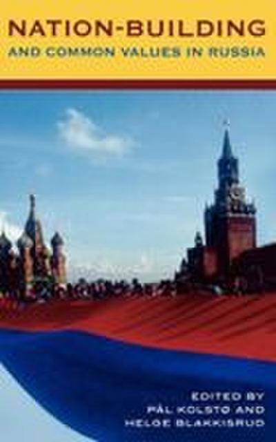 Nation-Building and Common Values in Russia