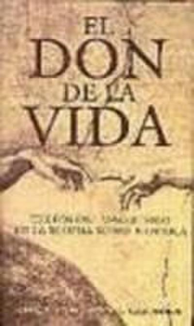 El don de la vida : textos del magisterio de la Iglesia sobre bioética