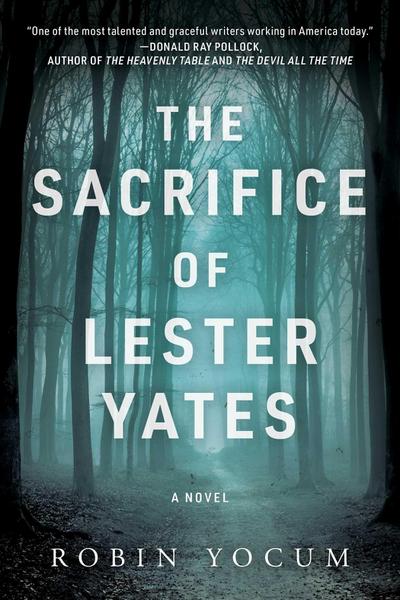 Yocum, R: The Sacrifice of Lester Yates