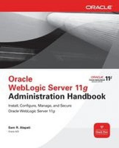 Oracle WebLogic Server 11g Administration Handbook