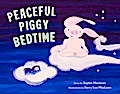 Peaceful Piggy Bedtime