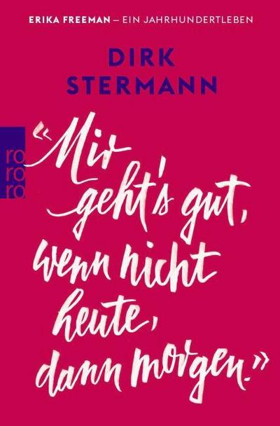 ’Mir geht’s gut, wenn nicht heute, dann morgen.’