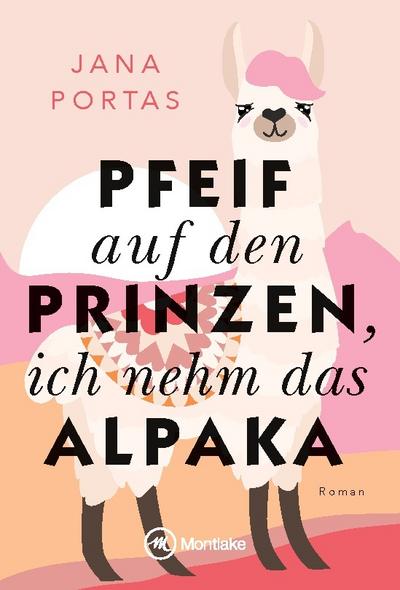 Pfeif auf den Prinzen, ich nehm das Alpaka