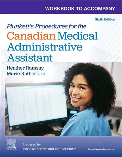 Workbook to Accompany Plunkett’s Procedures for the Canadian Medical Administrative Assistant