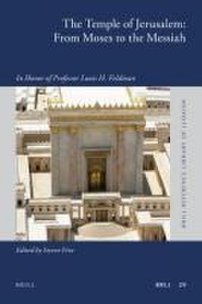 The Temple of Jerusalem: From Moses to the Messiah