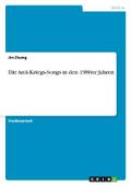 Die Anti-Kriegs-Songs in den 1980er Jahren