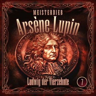 Meisterdieb Arsène Lupin - Ludwig der Vierzehnte, 1 Audio-CD