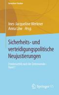 Sicherheits- und verteidigungspolitische Neujustierungen