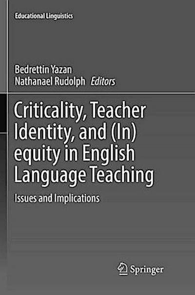 Criticality, Teacher Identity, and (In)equity in English Language Teaching