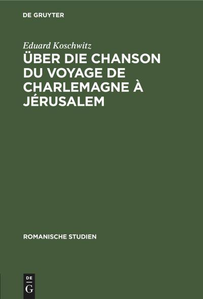 Über die Chanson du voyage de Charlemagne à Jérusalem