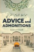 Advice and Admonitions: Imam Ghazali (Ark Of Knowledge Publications)