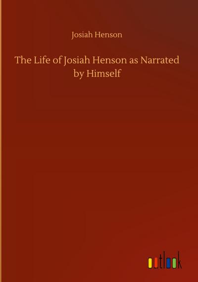 The Life of Josiah Henson as Narrated by Himself