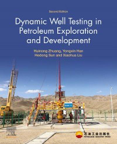 Dynamic Well Testing in Petroleum Exploration and Development