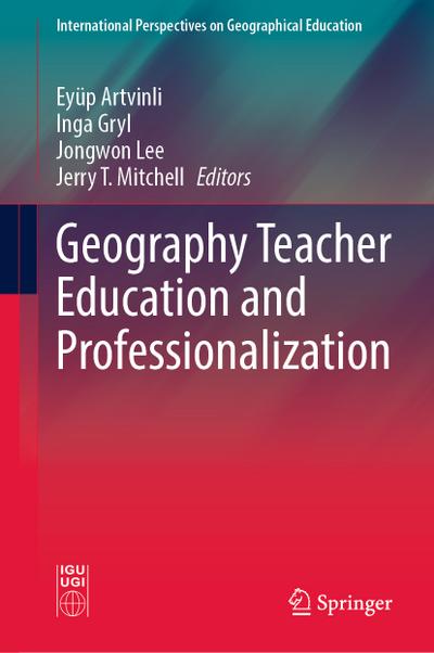 Geography Teacher Education and Professionalization