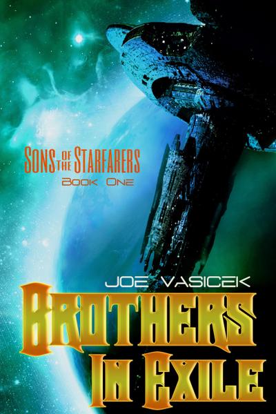 Brothers in Exile (Sons of the Starfarers, #1)