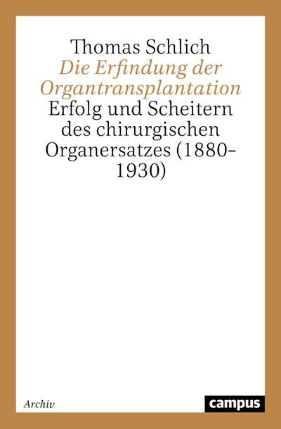 Die Erfindung der Organtransplantation
