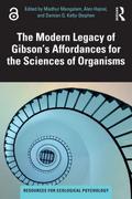 The Modern Legacy of Gibson’s Affordances for the Sciences of Organisms