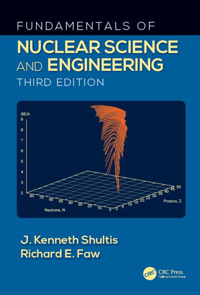 Fundamentals of Nuclear Science and Engineering