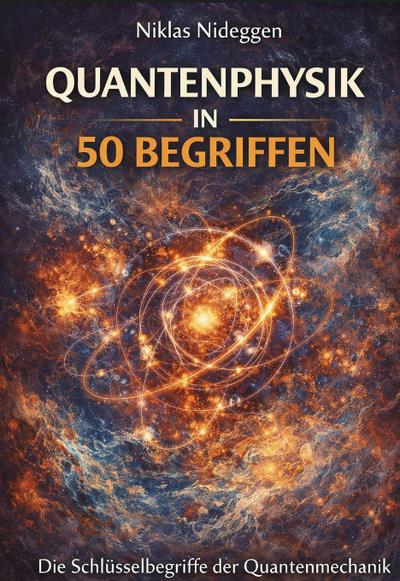 Quantenphysik in 50 Begriffen