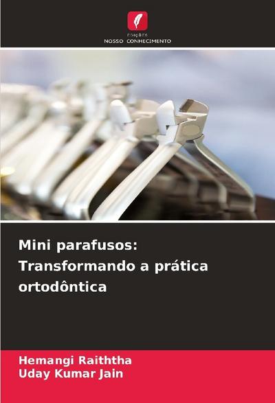Mini parafusos: Transformando a prática ortodôntica