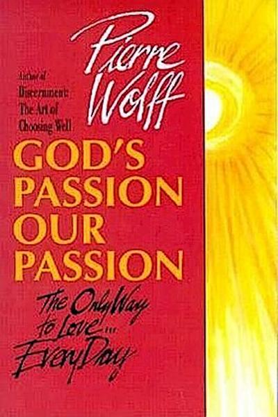 God’s Passion, Our Passion