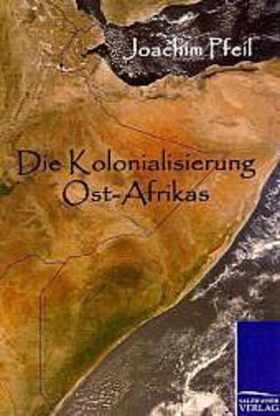 Die Kolonialisierung Ost-Afrikas