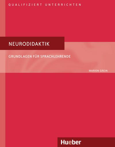 Qualifiziert unterrichten: Neurodidaktik: Grundlagen für Sprachlehrende.Deutsch als Fremdsprache / Buch