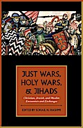 Just Wars, Holy Wars, and Jihads