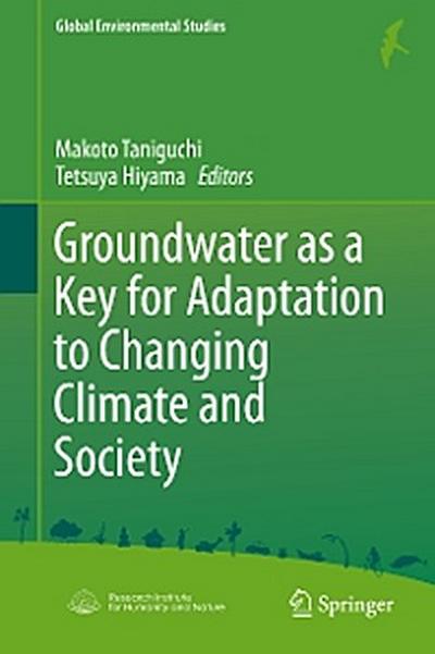 Groundwater as a Key for Adaptation to Changing Climate and Society
