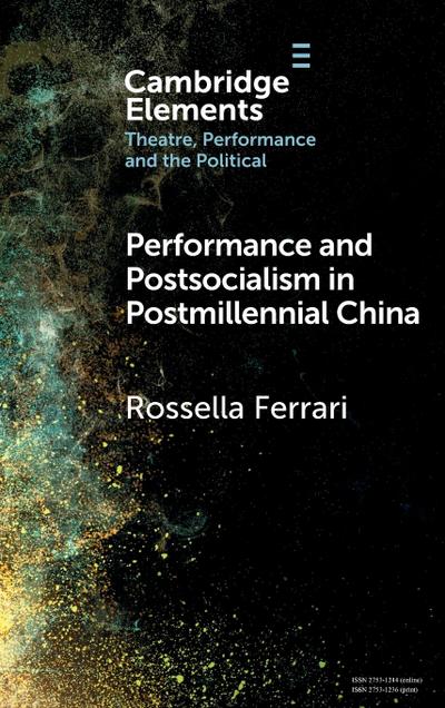 Performance and Postsocialism in Postmillennial China