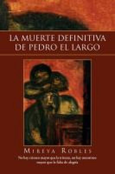 La Muerte Definitiva de Pedro El Largo