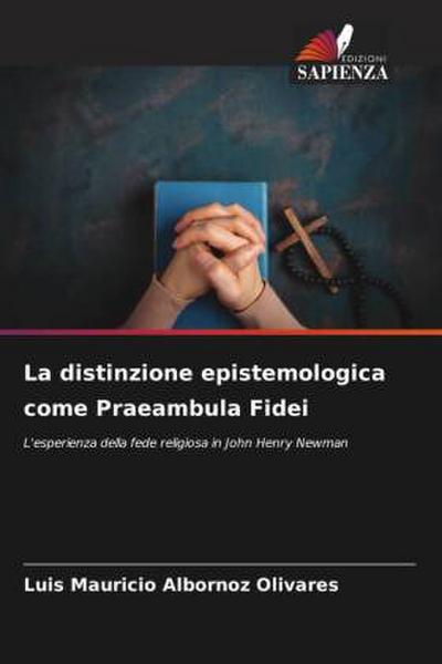 La distinzione epistemologica come Praeambula Fidei