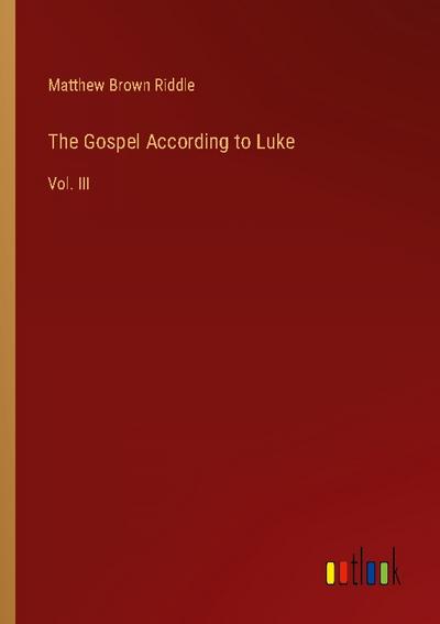 The Gospel According to Luke