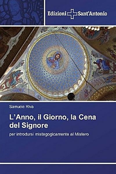 L’Anno, il Giorno, la Cena del Signore