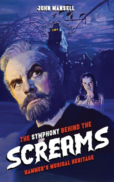 The Symphony Behind the Screams - Hammer’s Musical Heritage