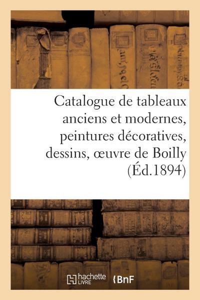 Catalogue de Tableaux Anciens Et Modernes, Peintures Décoratives, Dessins, Oeuvre de Boilly