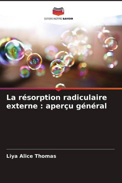 La résorption radiculaire externe : aperçu général