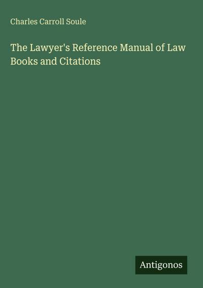 The Lawyer’s Reference Manual of Law Books and Citations