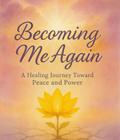Becoming Me Again